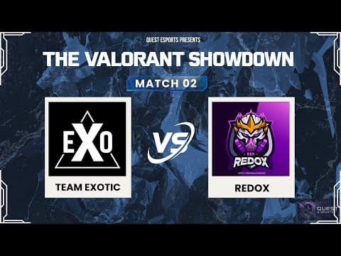 EXOTIC vs REDOX | Round 02 Match 02